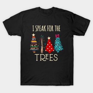 I Speak For The Trees T-Shirt